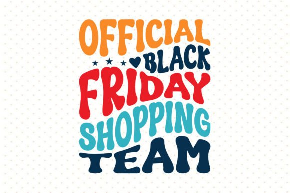 Download Official Black Friday Shopping Team Svg - Friday Collection
