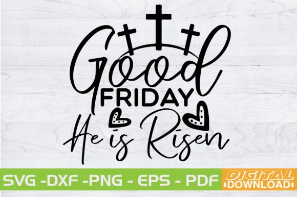 Download Good Friday He is Risen SVG Design - Friday Collection